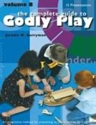 Jerome Berryman, Jerome W Berryman, Jerome W. Berryman, Jerome W./ Minor Berryman, Jerome W Berryman, Jerome W. Berryman... - The Complete Guide to Godly Play