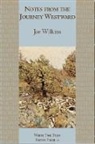 Joe Wilkins - Notes from the Journey Westward