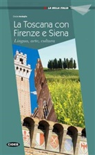 Cinzia Medaglia - Firenze, Siena e la Toscana