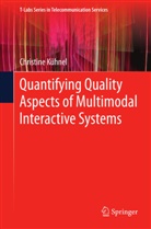 Christine Kühnel - Quantifying Quality Aspects of Multimodal Interactive Systems