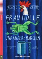 Brüder Grimm, Jacob Grimm, Wilhelm Grimm, Kerstin Salvador, Luigi Raffaelli - Frau Holle und andere Märchen, m. Audio-CD