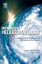 Igor Libin, Igor Y Libin, Igor Y. Libin, Libin Igor Y., Jorge Perez Peraza, Jorge Perez-Peraza... - Highlights in Helioclimatology