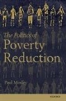 Blessing Chiripanhura, Chiripanhura Blessing, Jean Grugel, Grugel Jean, Paul Mosley, Paul (Professor of Economics Mosley... - The Politics of Poverty Reduction