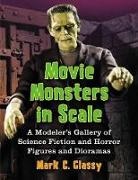 Mark C. Glassy - Movie Monsters in Scale