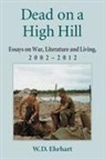 W. D. Ehrhart, W.D. Ehrhart - Dead on a High Hill
