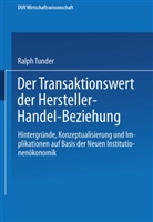 Ralph Tunder - Der Transaktionswert der Hersteller-Handel-Beziehung