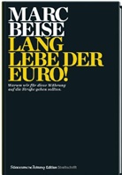Marc Beise, Beise Marc - Lang lebe der Euro!