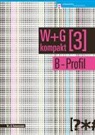 Compendio Autorenteam - W&G kompakt. Band 3 für Lernende, B-Profil