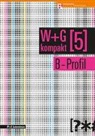 Compendio Autorenteam - W&G kompakt. Band 5 für Lernende, B-Profil