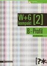 Compendio Autorenteam - W&G kompakt. Band 2 für Lehrpersonen, B-Profil