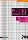 Compendio Autorenteam - W&G kompakt. Band 5 für Lehrpersonen, B-Profil