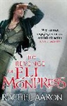 Rachel Aaron, Aaron Rachel - The Revenge of Eli Monpress
