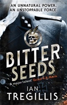 Ian Tregillis, Tregillis Ian - Bitter Seeds