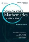 John A Carter, John A. Carter, Timothy D Kanold, Timothy D. Kanold, Mona Toncheff, Gwendolyn Zimmerman... - Common Core Mathematics in a Plc at Work, High School