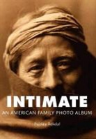 Paisley Rekdal, Edward S Curtis, Edward S. Curtis - Intimate