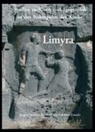 Jürgen Borchhardt, Anastasia Pekridou-Gorecki - Limyra. Studien zu Kunst und Epigraphik in den Nekropolen der Antike