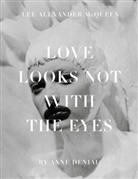Anne Deniau, Deniau Anne, Deniau Anne - Love Looks Not with the Eyes