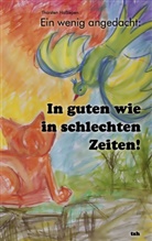 Thorsten Haßiepen - Ein wenig angedacht: In guten wie in schlechten Zeiten!