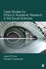 Elizabeth R. Flynn, Elizabeth R./ Goldsmith Flynn, Leisa Reinecke Flynn, Leisa Reinecke Goldsmith Flynn, Leisa Reinecke Reinecke Flynn, Flynn Leisa Reinecke... - Case Studies for Ethics in Academic Research in the Social Sciences