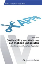 Katrin Fischer - Die Usability von Websites auf mobilen Endgeräten