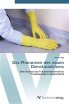 Petra Tengs - Das Phänomen des neuen Dienstmädchens