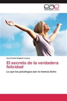 Ana Cecilia Salgado Lévano - El secreto de la verdadera felicidad