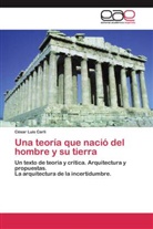 César Luis Carli - Una teoría que nació del hombre y su tierra