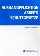 Fritz Spiecker - Aushangpflichtige Arbeitsschutzgesetze