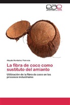 Aleyda Montañez Palencia - La fibra de coco como sustituto del amianto