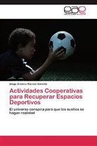 Diego Antonio Marcial Alamilla - Actividades Cooperativas para Recuperar Espacios Deportivos