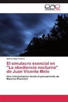 Mónica Sigg Pallares - El simulacro esencial en "La obediencia nocturna" de Juan Vicente Melo