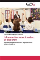 Francisco Manuel Morales Rodríguez - Información emocional en el discurso