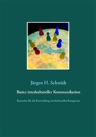 Jürgen H Schmidt, Jürgen H. Schmidt - Basics interkultureller Kommunikation