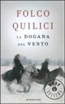 Folco Quilici - La dogana del vento