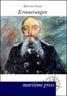 Alfred Von Tirpitz - Erinnerungen