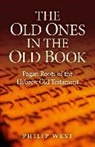 Philip West, West Philip - Old Ones in the Old Book, The – Pagan Roots of The Hebrew Old Testament