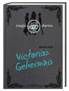 Marliese Arold - Magic Diaries - Victorias Geheimnis