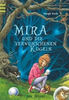 Margit Ruile, Laurence Sartin - Mira und die verwunschenen Kugeln