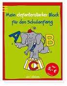Anke Dammann, Anke Dammann, Kerstin M. Schuld - Mein elefantenstarker Block für den Schulanfang