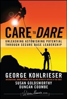 Dunc Coombe, Duncan Coombe, Susa Goldsworthy, Susan Goldsworthy, G Kohlrieser, Georg Kohlrieser... - Care to Dare