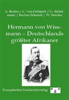 A Becker, A. Becker, C. von Perbandt, G. Richelmann, C. von Perbandt - Hermann von Wissmann - Deutschlands größter Afrikaner