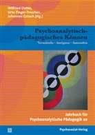 Wilfried Datler, Urt Finger-Trescher, Urte Finger-Trescher, Gstach, Johannes Gstach - Psychoanalytisch-pädagogisches Können