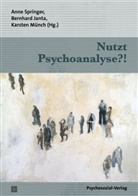 Bernhard Janta, Karsten Münch, Ann Springer, Anne Springer - Nutzt Psychoanalyse?!