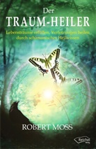 Richard Moss, Robert Moss - Traum-Heiler