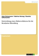 Anj Heinemann, Anja Heinemann, Sabrin Herzog, Sabrina Herzog, Daniel Schumacher, Daniela Schumacher - Entwicklung eines Mahnverfahrens für die Rendantur RheinBerg