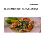 Sirpa Spoljaric - Ruokaturisti Sloveniassa