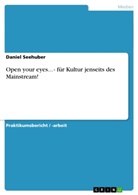 Daniel Seehuber - Open your eyes... - für Kultur jenseits des Mainstream!