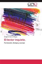 Gregorio Valera-Villegas - El lector inquieto.