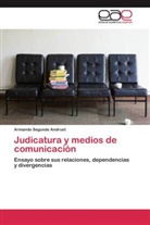 Armando Segundo Andruet - Judicatura y medios de comunicación