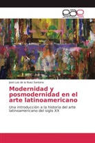 José Luis de la Nuez Santana - Modernidad y posmodernidad en el arte latinoamericano